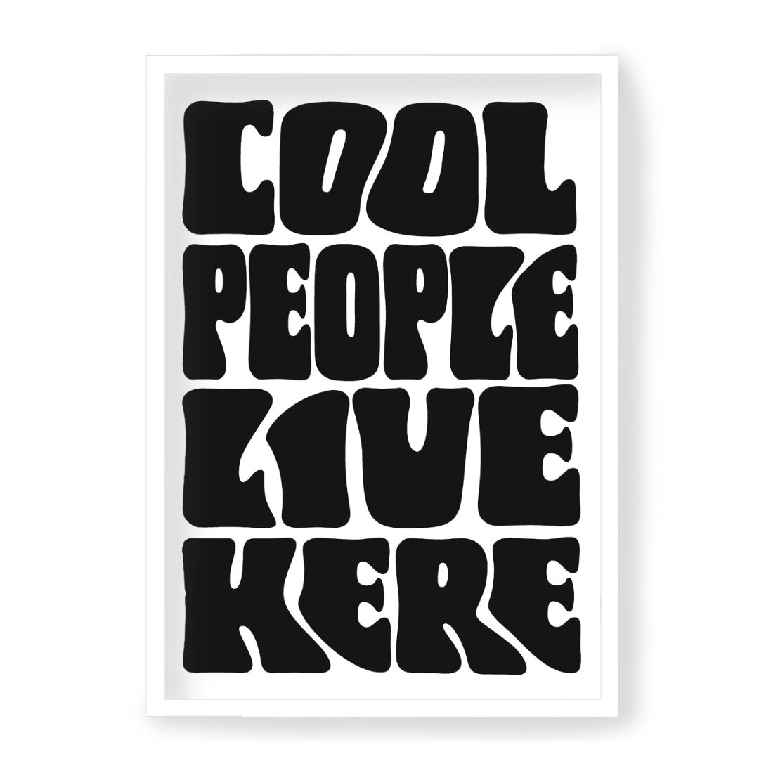 Poster Cool People Live Here